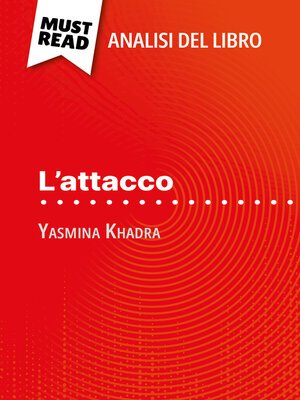 cover image of L'attacco di Yasmina Khadra (Analisi del libro)
